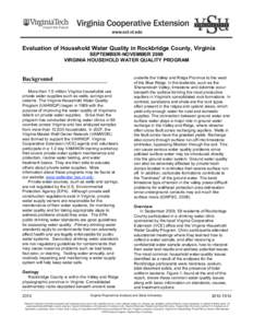 Evaluation of Household Water Quality in Rockbridge County, Virginia SEPTEMBER-NOVEMBER 2009 VIRGINIA HOUSEHOLD WATER QUALITY PROGRAM Background More than 1.5 million Virginia households use