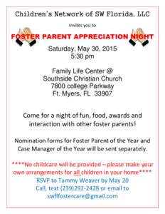 Children’s Network of SW Florida, LLC Invites you to FOSTER PARENT APPRECIATION NIGHT Saturday, May 30, 2015 5:30 pm