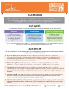 OUR MISSION CFED empowers low- and moderate-income families and communities to build and preserve assets by advancing policies and programs that help them achieve the American Dream: buying a home, pursuing higher educat