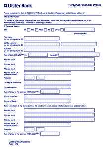 Personal Financial Profile Please complete this form in BLOCK CAPITALS and in black ink. Please mark option boxes with an ‘x’. p Your information For details of how we and others will use your information, please loo