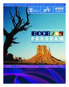 S P O N S O R E D B Y T H E I E E E P O W E R E L E C T R O N I C S A N D I N D U S T R Y A P P L I C AT I O N S S O C I E T I E S  IEEE ENERGY CONVERSION CONGRESS & EXPOSITION® PROGR A M Energy Conversion Innovation fo