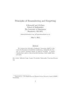 Principles of Remembering and Forgetting E.Howarth∗ and J.B.Paris School of Mathematics The University of Manchester Manchester M13 9PL , 