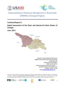 Integrated Natural Resources Management in Watersheds (INRMW) of Georgia Program Technical Report 2. Rapid Assessment of the Rioni and Alazani-Iori River Basins of Georgia June, 2011