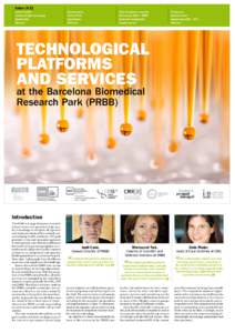 Biology / Genomics / Molecular biology / Barcelona Biomedical Research Park / Jordi Cam / Bioinformatics / Proteomics / Affymetrix / DNA sequencing / Flow cytometry / Functional genomics / Centre for Genomic Regulation
