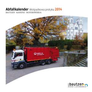 Abfallkalender Wotpadkowa protyka 2014 BAUTZEN · KAMENZ · HOYERSWERDA