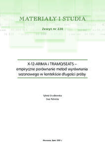 MATERIAŁY I STUDIA Ze s z y t nr 220 X-12-ARIMA i TRAMO/SEATS – empiryczne porównanie metod wyrównania sezonowego w kontekście długości próby