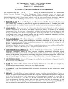 SOUTH CAROLINA BUDGET AND CONTROL BOARD GENERAL SERVICES DIVISION STATE FLEET MANAGEMENT STANDARD STATE-OWNED VEHICLE LEASE AGREEMENT This Agreement, made this ___ day of ____________ between the South Carolina Budget an