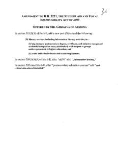 AMENDMENT TO H.R. 3221, THE STUDENT AID AND FISCAL RESPONSIBILITY ACT OF 2009 OFFERED BY MR. GRIJALVA OF ARIZONA In section 503(f)(3) of the bill, add a new part (D) to read the following: (D) library services, including