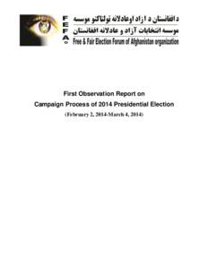 First Observation Report on Campaign Process of 2014 Presidential Election (February 2, 2014-March 4, 2014) Table of Contents Executive Summary: ..........................................................................