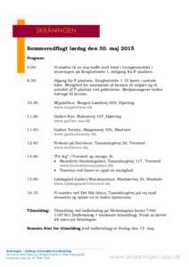 SKRÅNINGEN Sommerudflugt lørdag den 30. maj 2015 Program: 9.00:  Vi mødes til en kop kaffe med brød i loungeområdet i