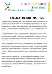 FALLS AT HEIGHT- MARTIME A fall from any height can cause serious injury or death. If the fall is from a height of two metres or more, the risk of serious injury or death is increased. Although all industry sectors are e