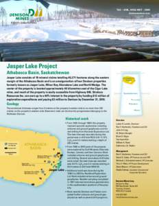 TSX – DML, NYSE MKT – DNN denisonmines.com A Lundin Group Company  Jasper Lake Project