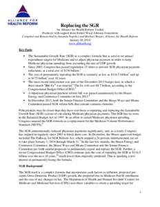 Replacing the SGR An Alliance for Health Reform Toolkit Produced with support from Robert Wood Johnson Foundation Compiled and Researched by Amanda Napoles and Michael Berger, Alliance for Health Reform January 30, 2014 