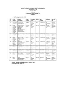 MONTANA TRANSPORTATION COMMISSION Conference Call June 25, 2013 9:00 am Commission Room, Helena MT AGENDA