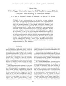 Bulletin of the Seismological Society of America, Vol. 99, No. 2A, pp. 897–905, April 2009, doi: [removed][removed]Short Note A New Trigger Criterion for Improved Real-Time Performance of Onsite Earthquake Early Warn