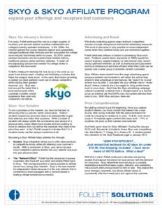 SKYO & SKYO AFFILIATE PROGRAM expand your offerings and recapture lost customers Skyo: the Industry’s Solution  Advertising and Brand