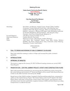 Meeting Minutes Yerba Buena Community Benefit District Board Meeting Tuesday, April 10, 2012 4:00 – 6:15 pm City View Room/The Metreon