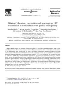 Mathematical Biosciences–133 www.elsevier.com/locate/mbs Eﬀects of education, vaccination and treatment on HIV transmission in homosexuals with genetic heterogeneity Sara Del Valle a, Arlene Morales Ev