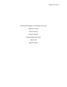 Wisdom of Crowds 1  The Social Psychology of the Wisdom of Crowds Richard P. Larrick Duke University Albert E. Mannes