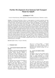 Further Development of an Instream Salt Transport Model for IQQM A.J. Davidson and I. Salbe Centre for Natural Resources, NSW Department of Sustainable Natural Resources, Parramatta, Australia. Abstract: The Murray Darli