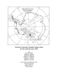 Antarctic Automatic Weather Station Data for the calendar year 2000 by Linda M. Keller George A. Weidner Charles R. Stearns