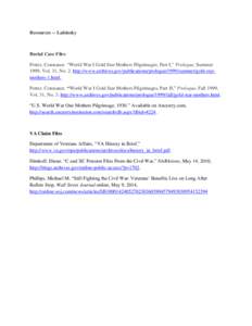 Resources -- Labinsky  Burial Case Files Potter, Constance. “World War I Gold Star Mothers Pilgrimages, Part I,” Prologue, Summer 1999, Vol. 31, No. 2. http://www.archives.gov/publications/prologue/1999/summer/gold-s