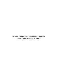 DRAFT INTERIM CONSTITUTION OF SOUTHERN SUDAN, 2005