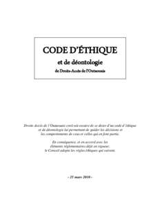 CODE D’ÉTHIQUE et de déontologie de Droits-Accès de l’Outaouais Droits-Accès de l’Outaouais croît nécessaire de se doter d’un code d’éthique et de déontologie lui permettant de guider les décisions et