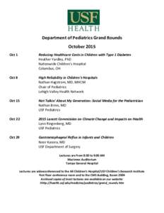 Department of Pediatrics Grand Rounds October 2015 Oct 1 Reducing Healthcare Costs in Children with Type 1 Diabetes Heather Yardley, PhD