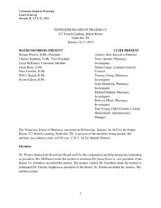 Tennessee Board of Pharmacy Board Meeting January 16, 17 & 31, 2013 TENNESSEE BOARD OF PHARMACY 227 French Landing, Poplar Room
