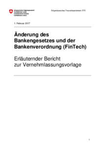 Änderung des Bankengesetzes und der Bankenverordnung (FinTech) - Erläuternder Bericht zur Vernehmlassungsvorlage