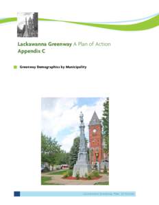 Lackawanna Greenway A Plan of Action Appendix C Greenway Demographics by Municipality L a c k aw a n n a G r e e n w ay P l a n o f A c t i o n