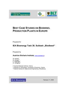 BEST CASE STUDIES ON BIODIESEL PRODUCTION PLANTS IN EUROPE Prepared for  IEA Bioenergy Task 39, Subtask „Biodiesel“
