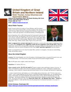 United Kingdom of Great Britain and Northern Ireland Robin Twyman, Consul (Business and Government Affairs) Address UK Government Office, The Westin Building, 2001 Sixth Avenue, Suite 2600 Seattle WA 98121
