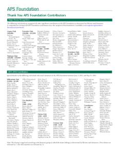 APS Foundation Thank You APS Foundation Contributors Major Donor Recognition The following individuals are recognized for their significant contribution to the APS Foundation as determined by lifetime total donations. A 