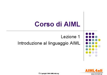 Corso di AIML Lezione 1 Introduzione al linguaggio AIML