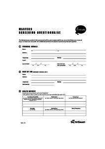 ACC11967 Sample/4 Pr#[removed]:16 Page 1  masters Screening questionnaire The information you provide in this questionnaire will be used to assess whether you are at risk of injury and, in case of injury, to contac