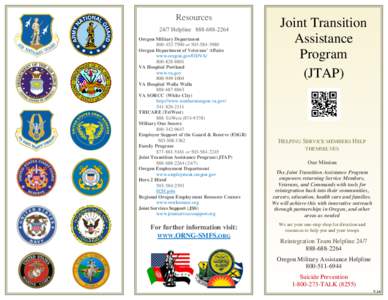 Resources 24/7 HelplineOregon Military DepartmentorOregon Department of Veterans’ Affairs www.oregon.gov/ODVA/