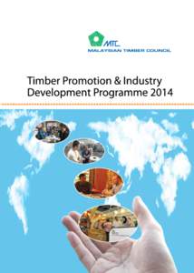 Join MTC To Tap The Potential Of Overseas Markets And Grow Your Business The Malaysian Timber Council was established in 1992 to promote Malaysian timber-based products globally. The Council strives to ensure the contin