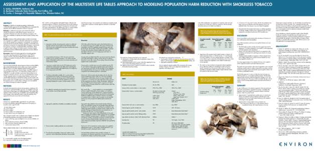 Assessment and application of the Multistate Life Tables approach to modeling population harm reduction With Smokeless Tobacco S. Sulsky, ENVIRON, Amherst, MA A. Bachand, Colorado State University, Fort Collins, CO G. Cu