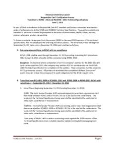 American Chemistry Council Responsible Care® Certification Process Transition to RCMS®: 2013 and RC14001®: 2013 Technical Specifications June 5, 2013 As part of their commitment to Responsible Care ACC member and Part