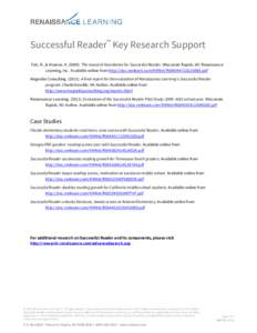 Successful Reader™ Key Research Support Farr, R., & Munroe, K[removed]The research foundation for Successful Reader. Wisconsin Rapids, WI: Renaissance Learning, Inc. Available online from http://doc.renlearn.com/KMNet