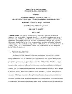 STATE OF NEW HAMPSHIRE PUBLIC UTILITIES COMMISSION DG[removed]NATIONAL GRID plc, NATIONAL GRID USA, GRANITE STATE ELECTRIC COMPANY and KEYSPAN CORPORATION Petition For Approval Of Merger Transaction