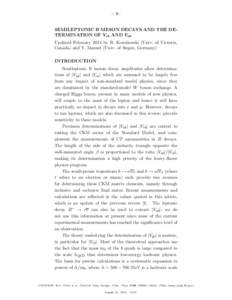 – 1–  SEMILEPTONIC B MESON DECAYS AND THE DETERMINATION OF Vcb AND Vub Updated February 2014 by R. Kowalewski (Univ. of Victoria, Canada) and T. Mannel (Univ. of Siegen, Germany) INTRODUCTION