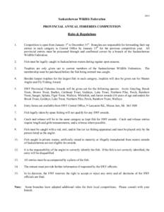 2013  Saskatchewan Wildlife Federation PROVINCIAL ANNUAL FISHERIES COMPETITION Rules & Regulations 1.