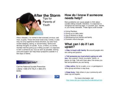 After the Storm Tips for Parents of Youth  After a disaster, it is normal to feel stressed, anxious, sad,