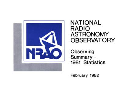 NATIONAL RADIO ASTRONOMY OBSERVATORY Observing Summary 1981 Statistics