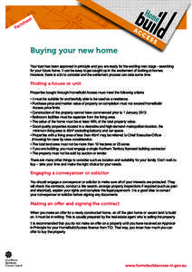 Buying your new home Your loan has been approved in principle and you are ready for the exciting next stage - searching for your future home. It can be easy to get caught up in the excitement of looking at homes. However