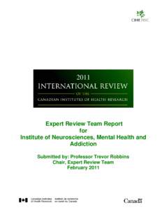 2011  Expert Review Team Report for Institute of Neurosciences, Mental Health and Addiction