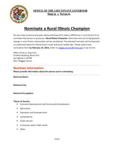 OFFICE OF THE LIEUTENANT GOVERNOR  SHEILA SIMON Nominate a Rural Illinois Champion Do you know someone who goes above and beyond to make a difference in rural Illinois? If so,
